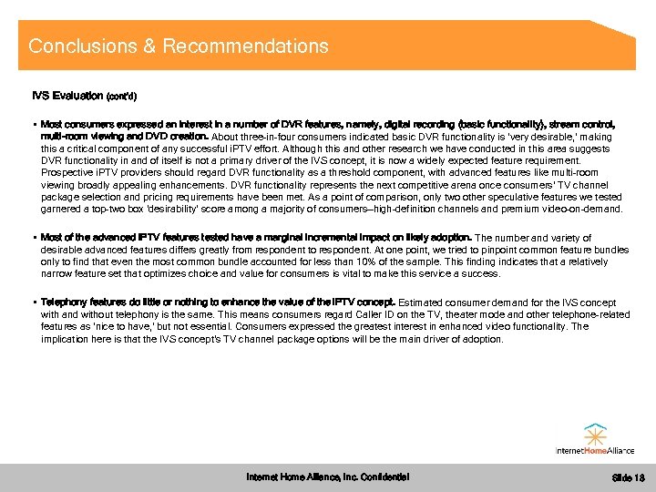 Conclusions & Recommendations IVS Evaluation (cont’d) • Most consumers expressed an interest in a