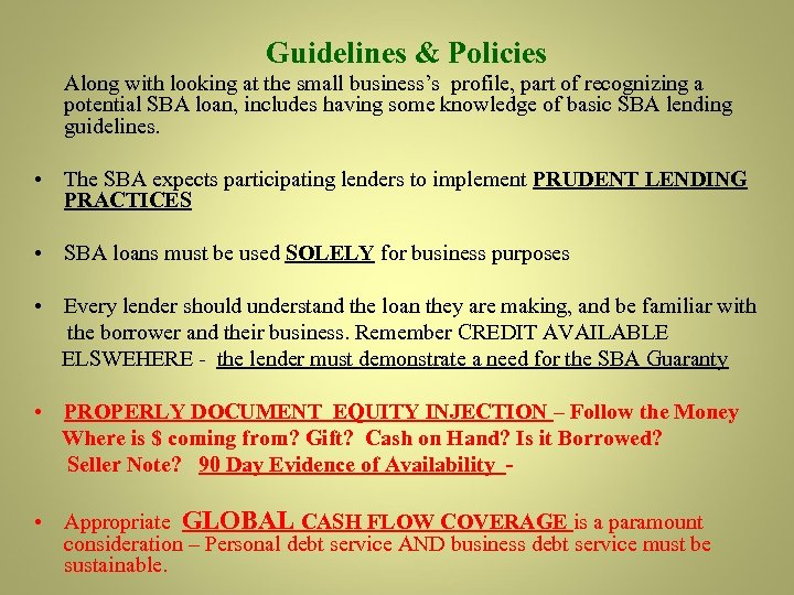 Guidelines & Policies Along with looking at the small business’s profile, part of recognizing