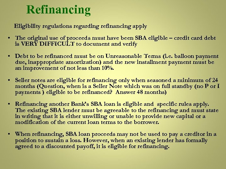 Refinancing Eligibility regulations regarding refinancing apply • The original use of proceeds must have