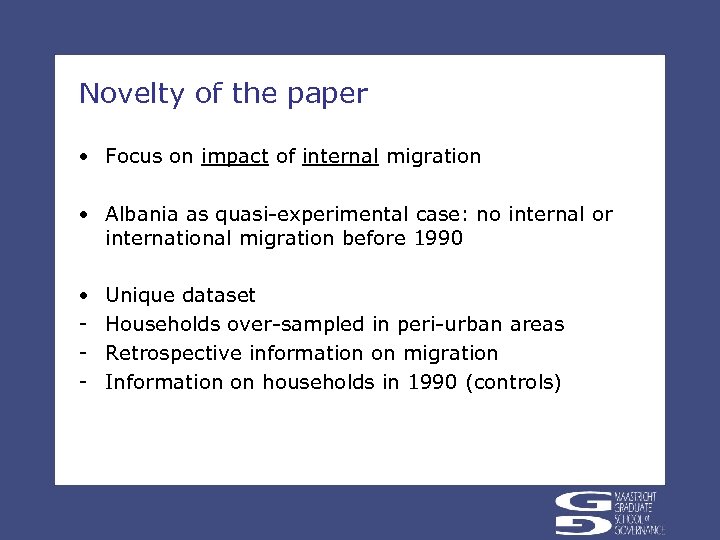 Novelty of the paper • Focus on impact of internal migration • Albania as