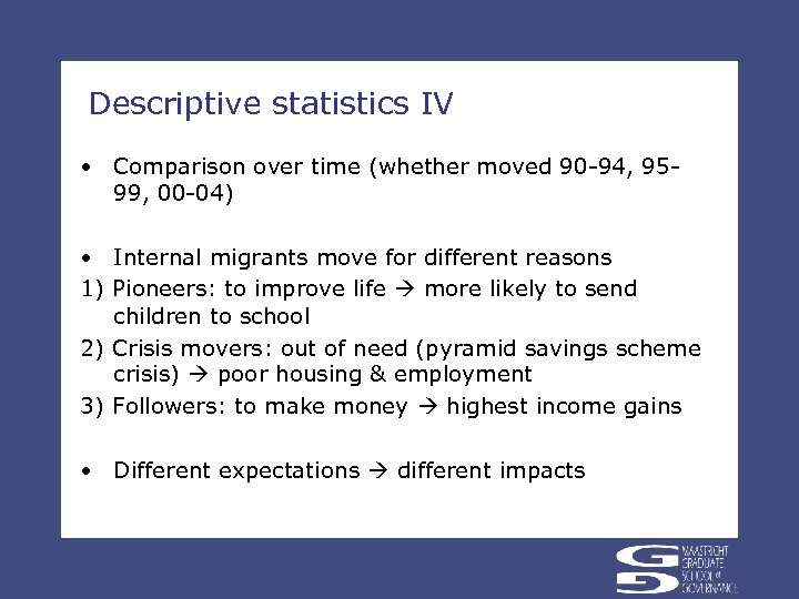 Descriptive statistics IV • Comparison over time (whether moved 90 -94, 9599, 00 -04)