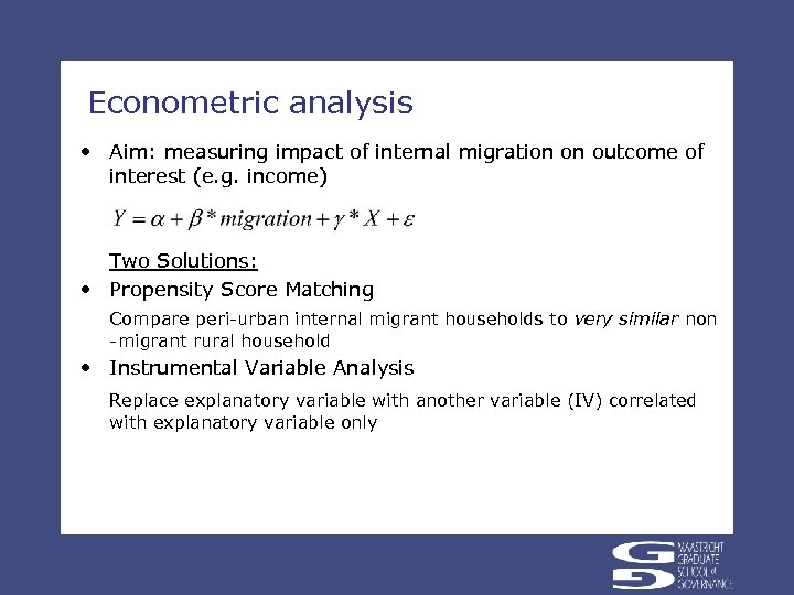 Econometric analysis • Aim: measuring impact of internal migration on outcome of interest (e.
