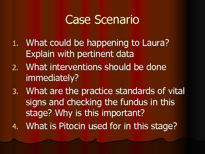 Case Scenario What could be happening to Laura? Explain with pertinent data 2. What