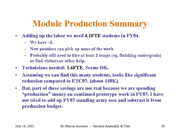 Module Production Summary • Adding up the labor we need 4. 1 FTE students