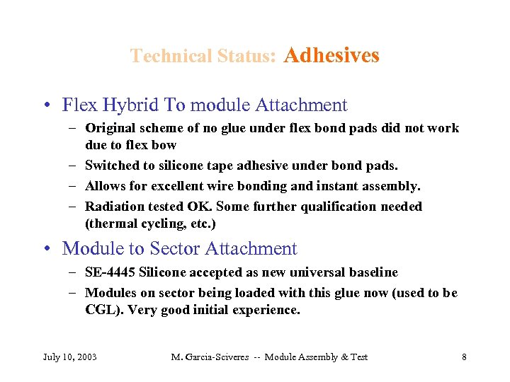 Technical Status: Adhesives • Flex Hybrid To module Attachment – Original scheme of no