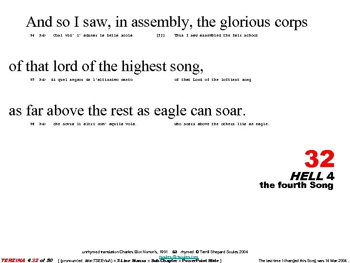 And so I saw, in assembly, the glorious corps 94 h 4> Così vid'