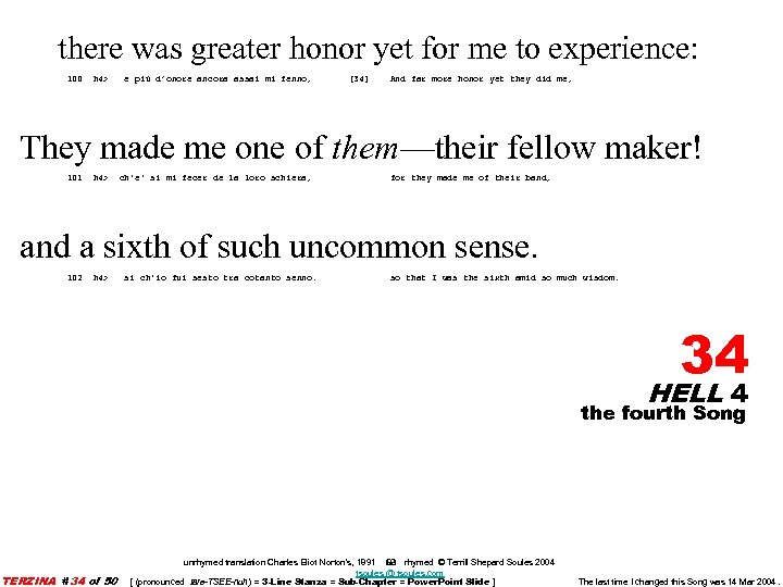 there was greater honor yet for me to experience: 100 h 4> e più