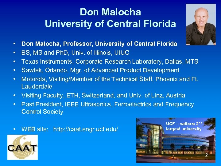 Don Malocha University of Central Florida • • • Don Malocha, Professor, University of