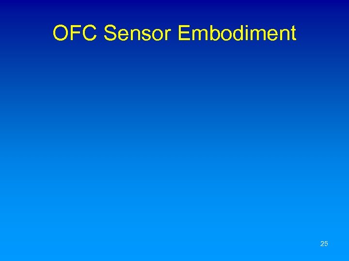 OFC Sensor Embodiment 25 