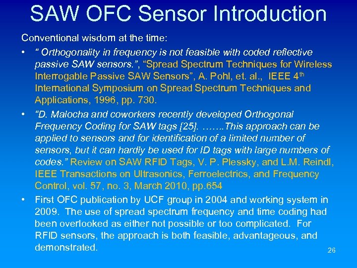 SAW OFC Sensor Introduction Conventional wisdom at the time: • “ Orthogonality in frequency