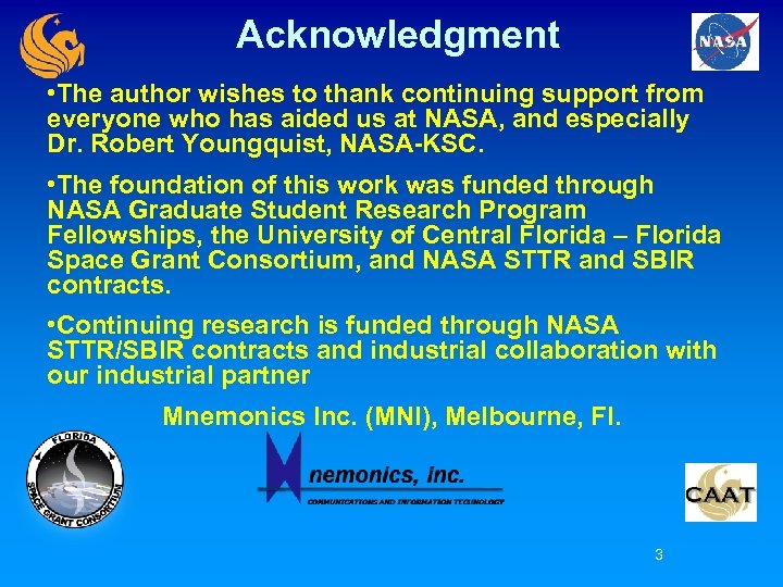 Acknowledgment • The author wishes to thank continuing support from everyone who has aided