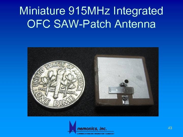 Miniature 915 MHz Integrated OFC SAW-Patch Antenna 43 