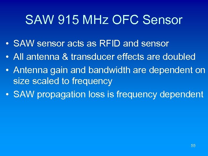 SAW 915 MHz OFC Sensor • SAW sensor acts as RFID and sensor •