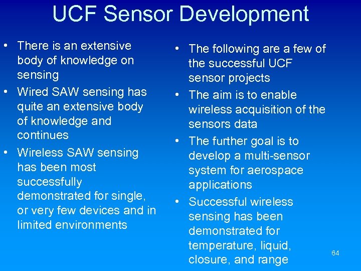 UCF Sensor Development • There is an extensive body of knowledge on sensing •