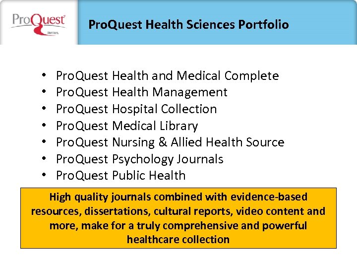 Pro. Quest Health Sciences Portfolio • • Pro. Quest Health and Medical Complete Pro.