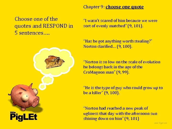 Chapter 9: choose one quote Choose one of the quotes and RESPOND in 5