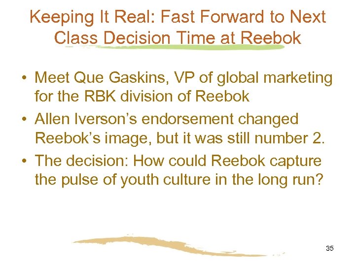 Keeping It Real: Fast Forward to Next Class Decision Time at Reebok • Meet