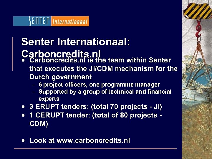 Senter Internationaal: Carboncredits. nl team within Senter · Carboncredits. nl is the that executes