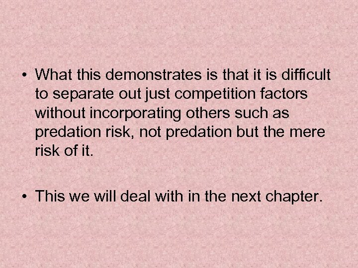  • What this demonstrates is that it is difficult to separate out just