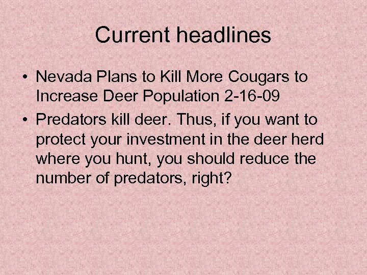 Current headlines • Nevada Plans to Kill More Cougars to Increase Deer Population 2