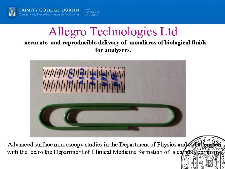 Allegro Technologies Ltd - accurate and reproducible delivery of nanolitres of biological fluids for