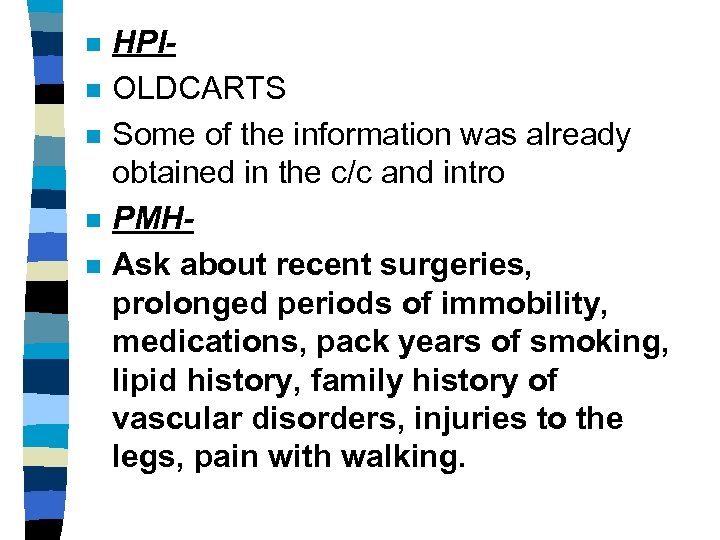 n n n HPIOLDCARTS Some of the information was already obtained in the c/c