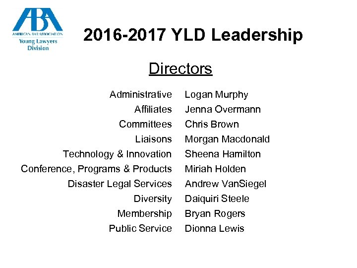 2016 -2017 YLD Leadership Directors Administrative Affiliates Committees Liaisons Technology & Innovation Conference, Programs