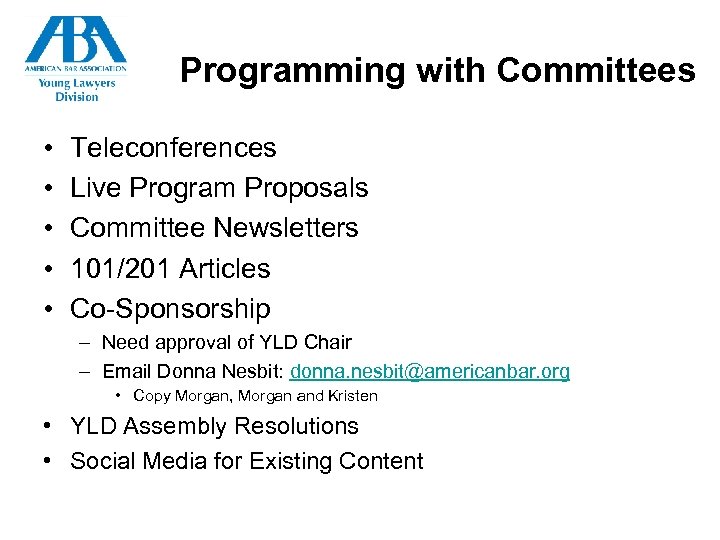 Programming with Committees • • • Teleconferences Live Program Proposals Committee Newsletters 101/201 Articles