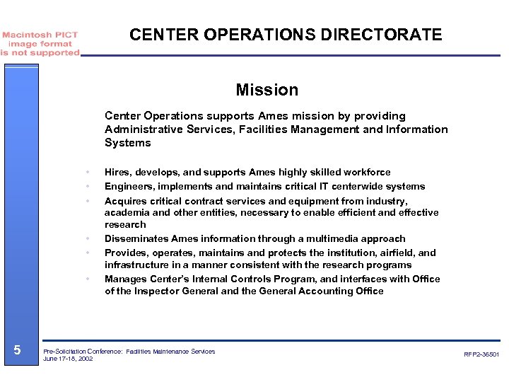 CENTER OPERATIONS DIRECTORATE Mission Center Operations supports Ames mission by providing Administrative Services, Facilities