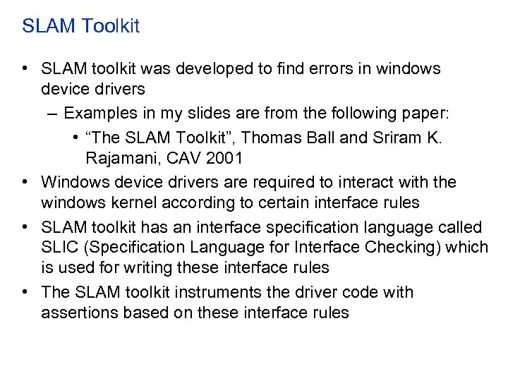 SLAM Toolkit • SLAM toolkit was developed to find errors in windows device drivers