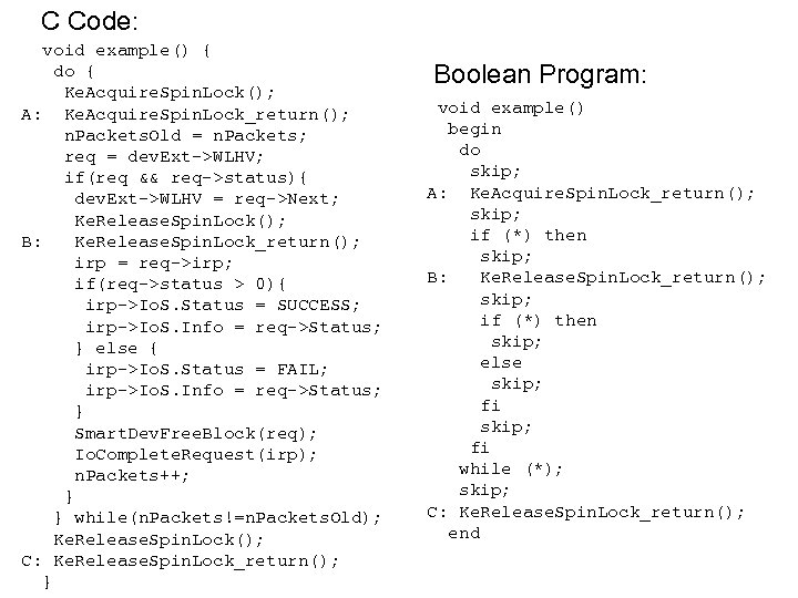 C Code: void example() { do { Ke. Acquire. Spin. Lock(); A: Ke. Acquire.
