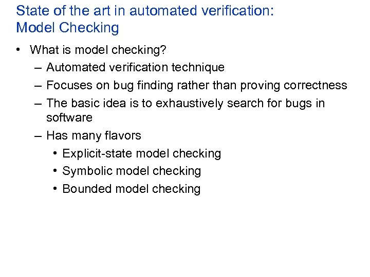 State of the art in automated verification: Model Checking • What is model checking?