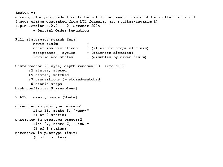 %mutex -a warning: for p. o. reduction to be valid the never claim must