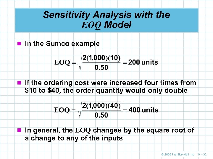 Sensitivity Analysis with the EOQ Model n In the Sumco example n If the