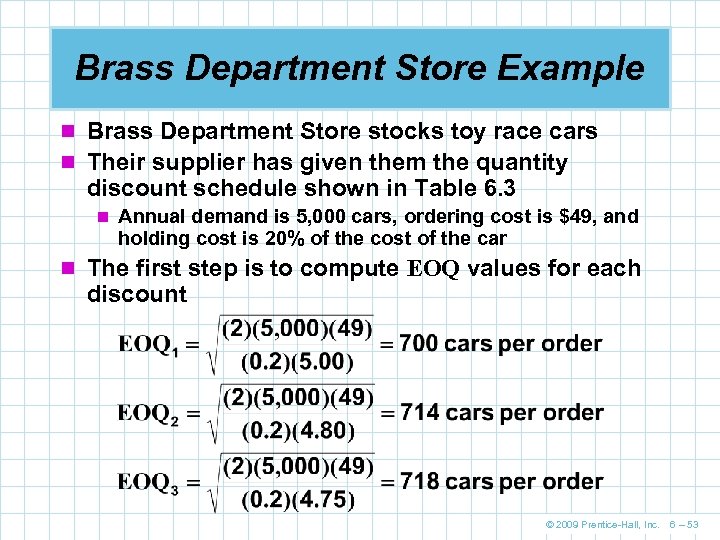 Brass Department Store Example n Brass Department Store stocks toy race cars n Their