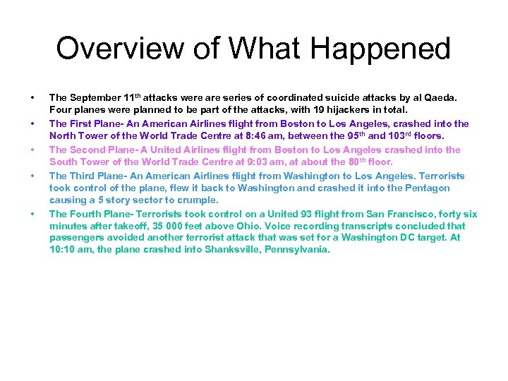 Overview of What Happened • • • The September 11 th attacks were are