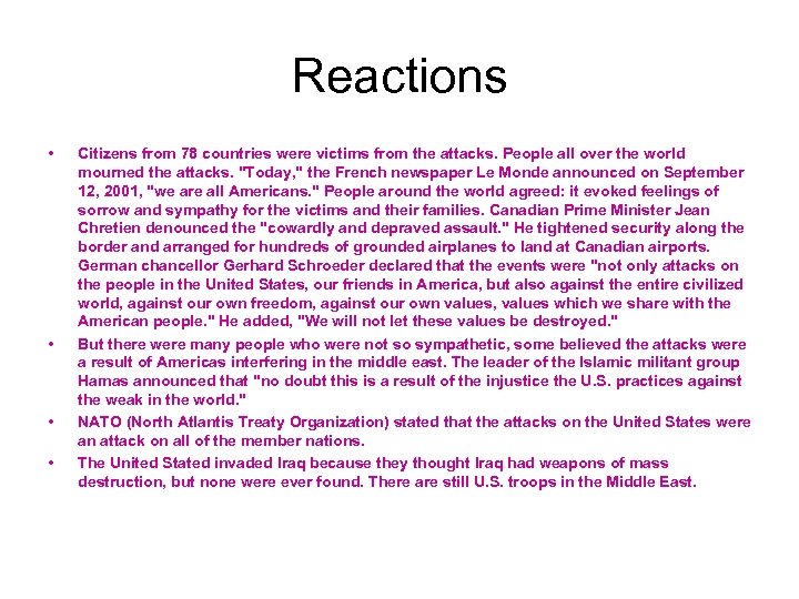 Reactions • • Citizens from 78 countries were victims from the attacks. People all
