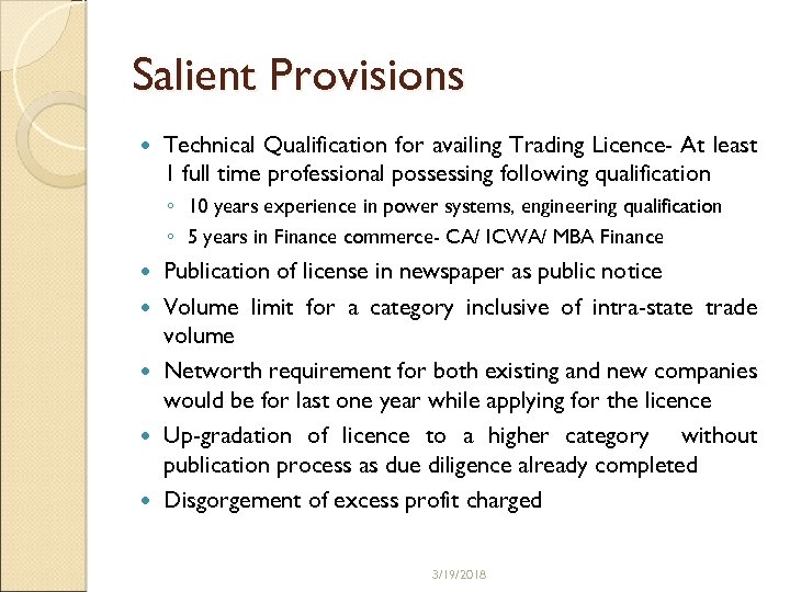 Salient Provisions Technical Qualification for availing Trading Licence- At least 1 full time professional