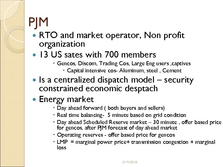 PJM RTO and market operator, Non profit organization 13 US sates with 700 members