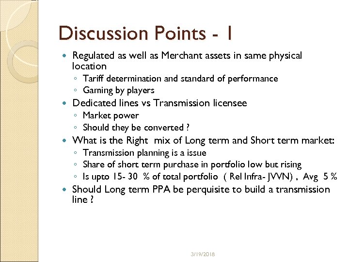 Discussion Points - 1 Regulated as well as Merchant assets in same physical location