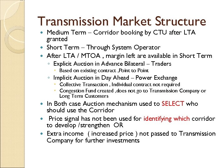 Transmission Market Structure Medium Term – Corridor booking by CTU after LTA granted Short