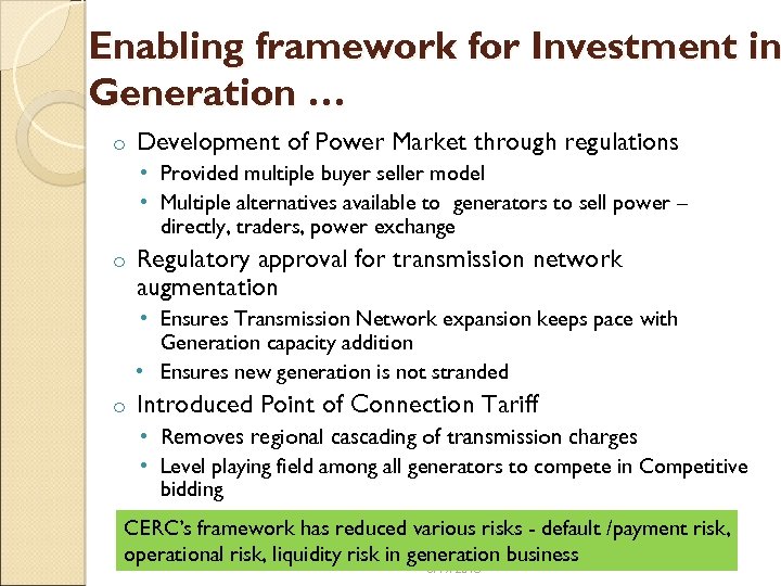 Enabling framework for Investment in Generation … o Development of Power Market through regulations