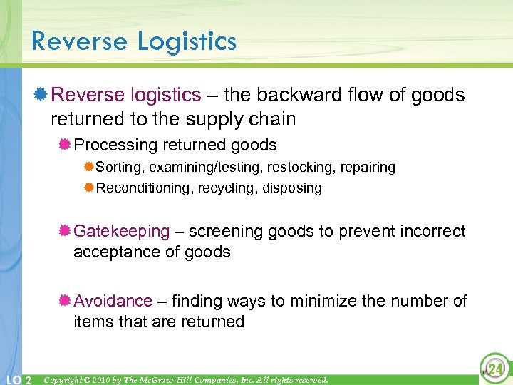 Reverse Logistics ® Reverse logistics – the backward flow of goods returned to the