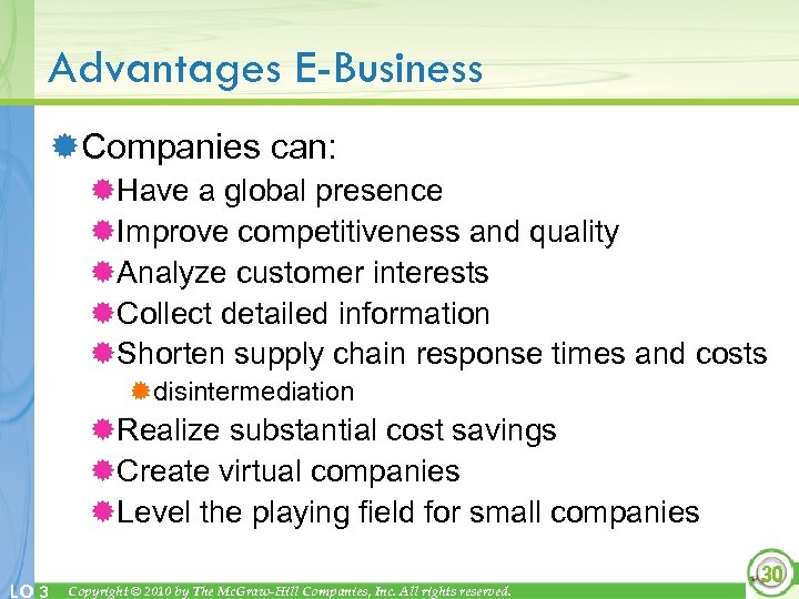 Advantages E-Business ®Companies can: ®Have a global presence ®Improve competitiveness and quality ®Analyze customer