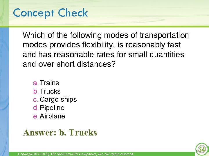 Concept Check Which of the following modes of transportation modes provides flexibility, is reasonably