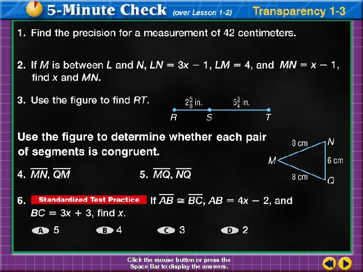 Click the mouse button or press the Space Bar to display the answers. 