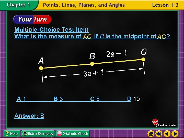 Multiple-Choice Test Item What is the measure of if B is the midpoint of