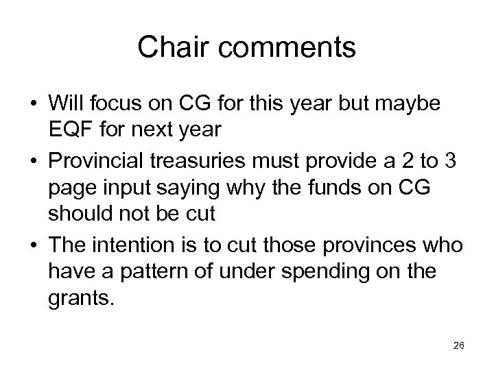 Chair comments • Will focus on CG for this year but maybe EQF for