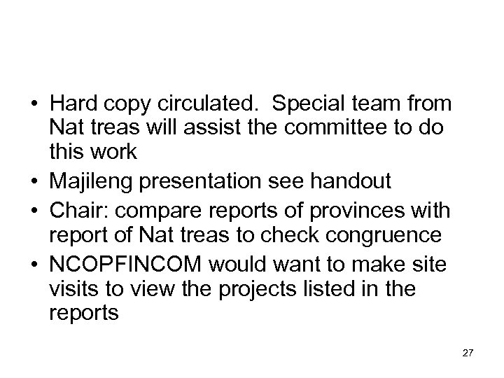  • Hard copy circulated. Special team from Nat treas will assist the committee