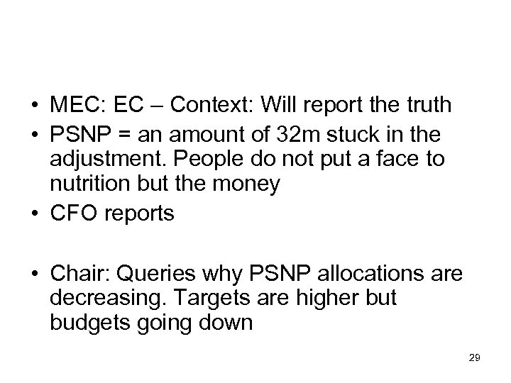  • MEC: EC – Context: Will report the truth • PSNP = an